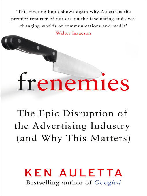 Title details for Frenemies by Ken Auletta - Available
